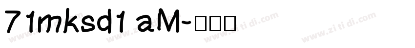 71mksd1 aM字体转换